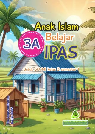 Anak Islam Belajar IPAS Kelas 3 Sem 1